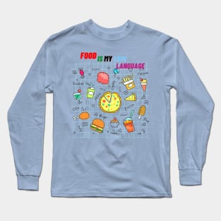 Food is my Love Language Long Sleeve T-Shirt